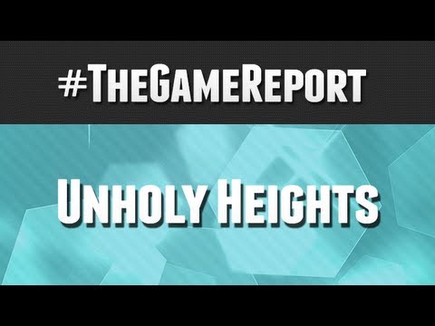 ★ The Game Report - Unholy Heights Review & First Impressions