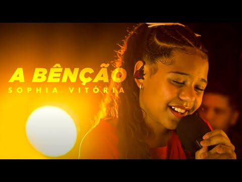 A Bênção - Sophia Vitória | André Aquino e Ana Paula Valadão Cover