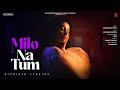 Cover Song 2024 Milo Na Tum To Old Song New Version Hindi Romantic Song Ashwani Machal