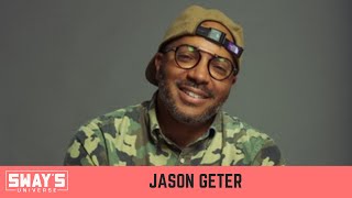 Jason Geter on Heavy Sound Labs and Redefining the Modern Record Label | SWAY'S UNIVERSE