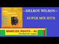 DELROY WILSON -  SUPER MIX HITS / MARCOS ROOTS - AL