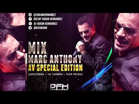 Marc Anthony Mix - ( Flor Palida-  Yo Tambien - Hipocresia) Dj Fabian Hernandez