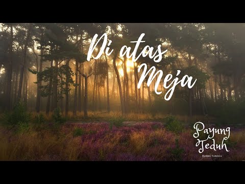 Payung Teduh - Diatas Meja (lirik)