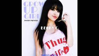 Becky G. - Grow Up Girl (Instrumental Edit)
