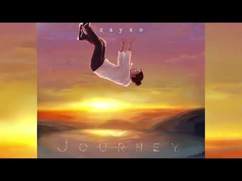 Zay XO - Journey [Official Audio]