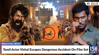 Tamil Actor Vishal Escapes Dangerous Accident On Film Set