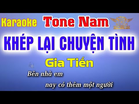 Khép Lại Chuyện Tình Karaoke - Tone Lương Gia Tiến Dễ Hát - Beat Karaoke Nhạc Sống 2022