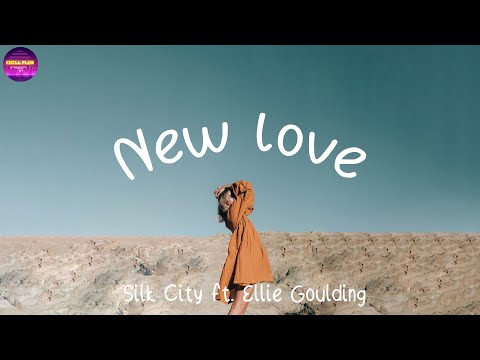 Silk City Ft. Ellie Goulding - New Love (Lyrics) | Chill Plus