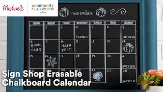 Online Class: Sign Shop Erasable Chalkboard Calendar | Michaels