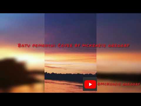 Batu pemenchi Cover by mckenzie gregory