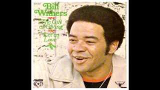 Bill Withers - The Gift of Giving (High Quality)