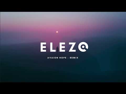 Avaion Hope - ELEZO remix