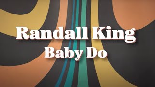 Randall King Baby Do