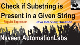 Check if Substring is Present in a Given String - Java Interview Question