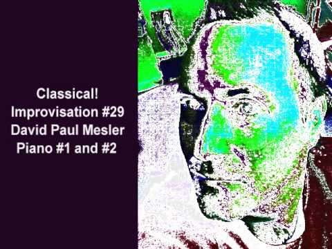 Classical! Session, Improvisation #29 -- David Paul Mesler (piano duo)