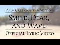 Plum Creek Rhythm Section - "Smile, Dear, and ...