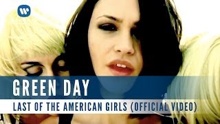 Green Day - Last Of The American Girls (Official Music Video)
