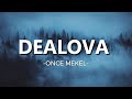 ONCE Dealova Lirik