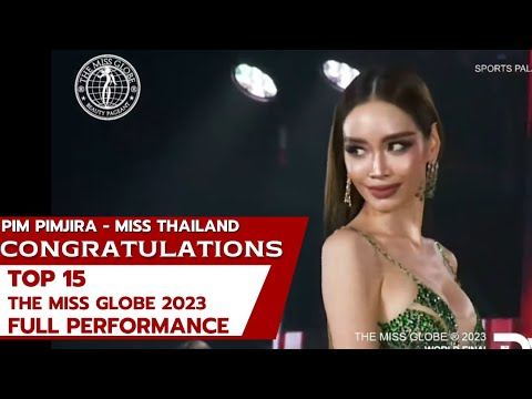 Pim Pimjira - TOP 15 The Miss Globe 2023 (Full Performance)