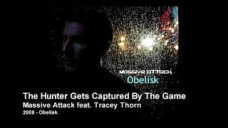 Massive Attack feat. Tracey Thorn - The Hunter Gets Captured By The Game [2008 Obelisk]