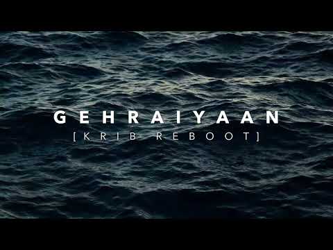 Gehraiyaan [ KriB Reboot ] | Oaff, Savera, Lothika, Ankur Tewari, Mohit Chauhan Deepika | 2022 | New