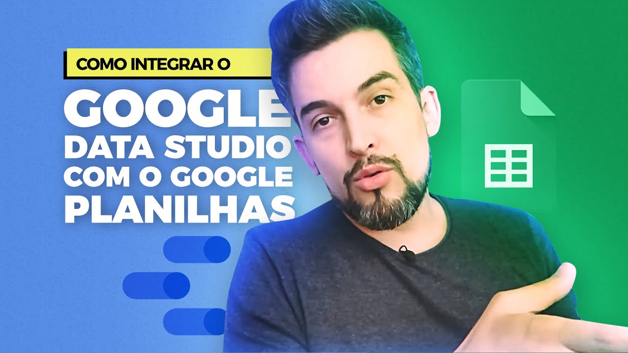 Como Integrar o Google Data Studio com o Google Planilhas