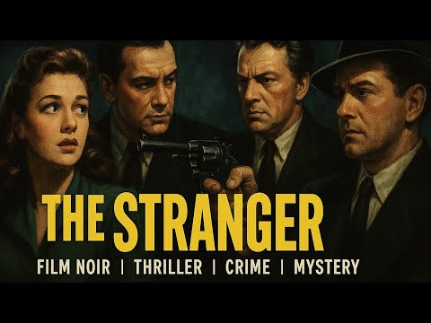 The Stranger | 1946 | Film Noir | Thriller | Crime | Mystery