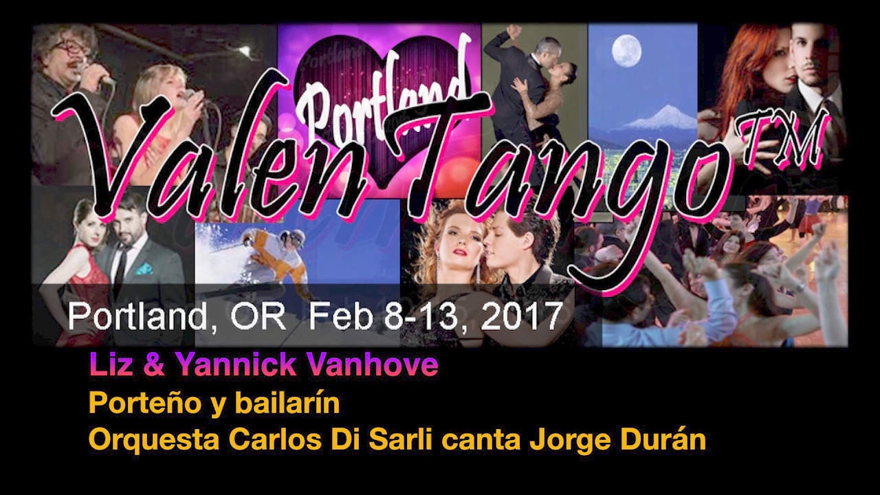 Liz & Yannick Vanhove - Porteño y bailarín - Orq. Carlos Di Sarli c. Jorge Durán - ValenTango 2017