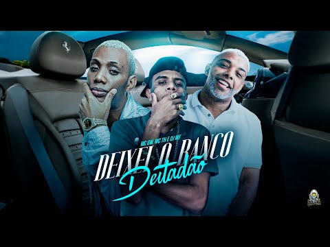 DEIXEI O BANCO DEITADÃO - MC GW, DJ WF e MC TH