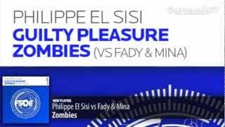 Philippe El Sisi vs Fady & Mina - Zombies (Original Mix)