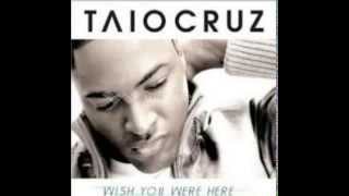 Taio Cruz   Wish You Were Here 2013)