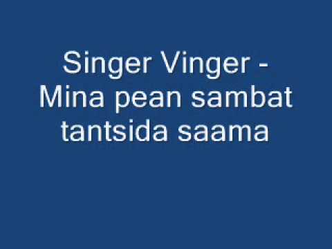 Singer Vinger - Mina pean sambat tantsida saama.wmv