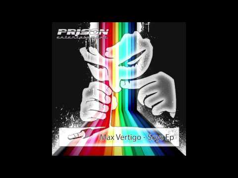 Max Vertigo - Soys (Original)