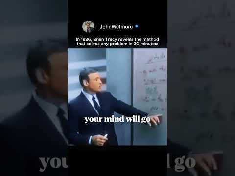 Brian Tracy - “How To Solve ANY Problem in 30mins”
