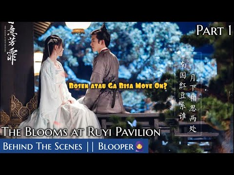 The Blooms at Ruyi Pavilion [鞠静怡💙张哲涵] Zhang Zhe Han - Ju Jing Yii Behind The Scenes - Part 1