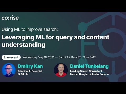 Daniel Tunkelang - Leading Search Consultant - Leveraging ML for query and content understanding