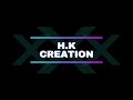 H K Creation Intro Creation Graphicdesign Studio H K Creation