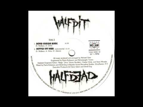 Half Pit Half Dead ‎- Never Coming Home (1994)