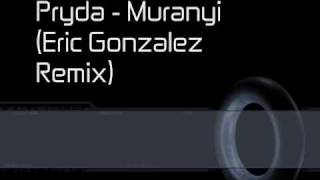 Pryda - Muranyi (Eric Gonzalez Remix)