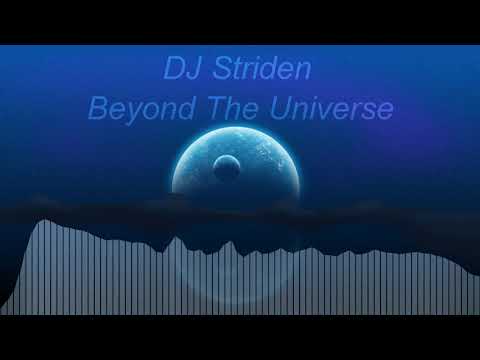 DJ Striden - Beyond The Universe [Trance]