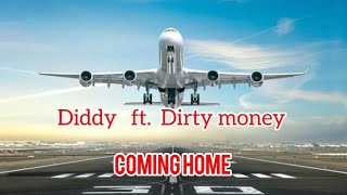 Download lagu Diddy ft Dirty money - coming Home lyrics video mp3 Download lagu Diddy ft Dirty money - coming Home lyrics video mp3