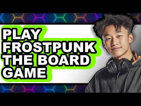 How to Play Frostpunk The Board Game (UPDATED 2025)