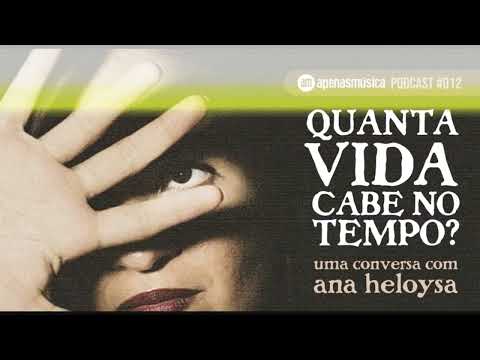 UMA CONVERSA COM ANA HELOYSA - APENAS MÚSICA - PODCAST #12
