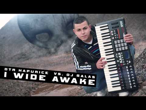 DTR Hapurice vs. DJ Galas - I Wide Awake