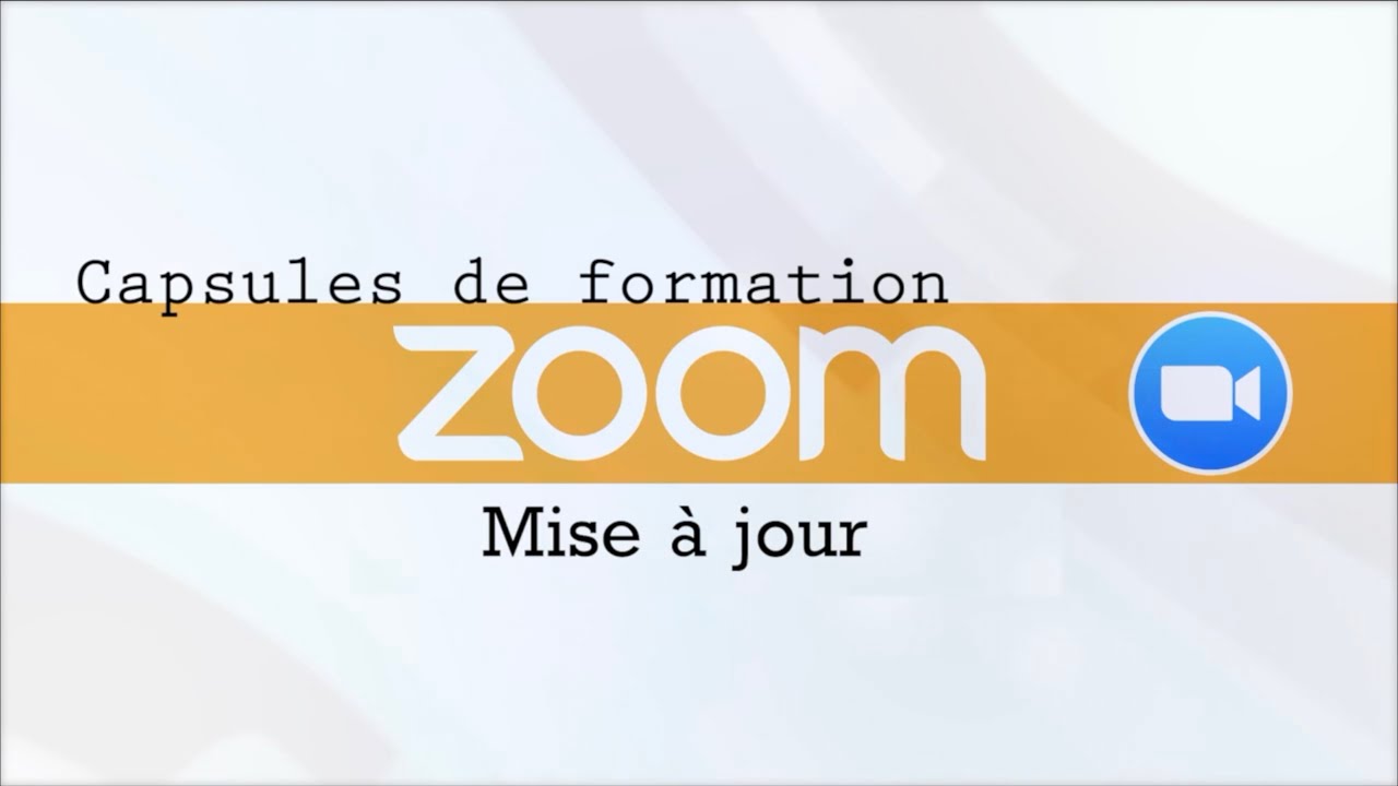Capsule de formation Zoom pour participation : Mise à jour de Zoom