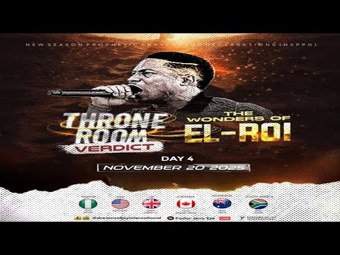 THRONE ROOM VERDICT//THE WONDERS OF EL-ROI [DAY 4] || NSPPD || 20TH NOVEMBER 2025