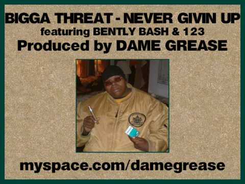 Bigga Threat - Never Givin Up
