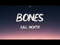 Sail North - Bones (Lyrics)