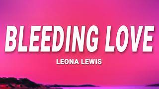 Bleeding Love - Leona Lewis (Lyrics)