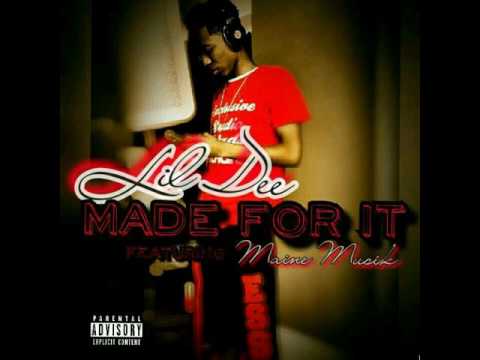 Lil Dee - Made For It (featuring Maine Musik) @ExclusiveSoundsStudio